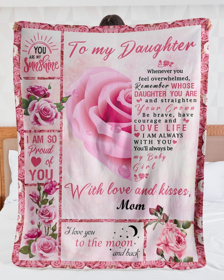 To My Daughter Remember Whose Daughter You Are Pink Rose Flower Custom Blanket Gift For Daughter