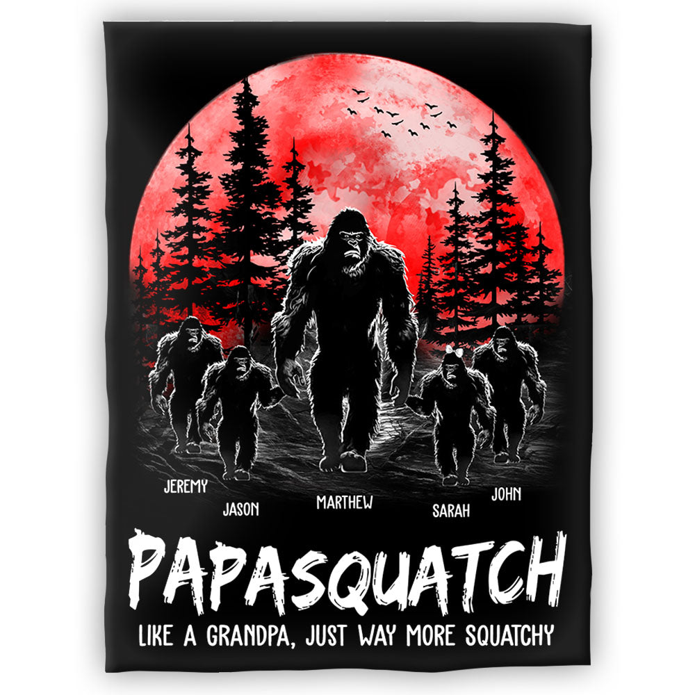 Papasquatch, Like A Grandpa, Just Way More Squatchy - Personalized Blanket