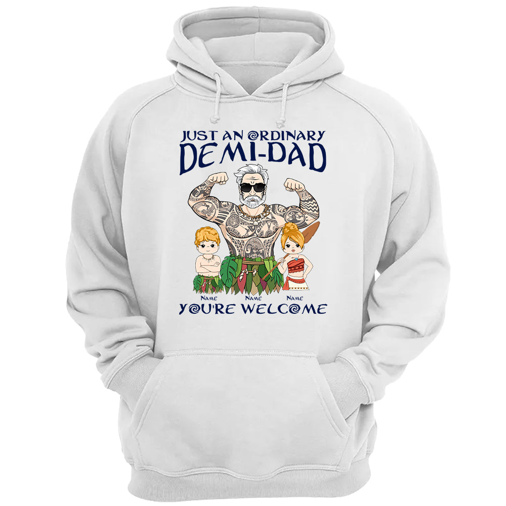 Just An Ordinary Demi Dad Custom Shirt Gift For Dad
