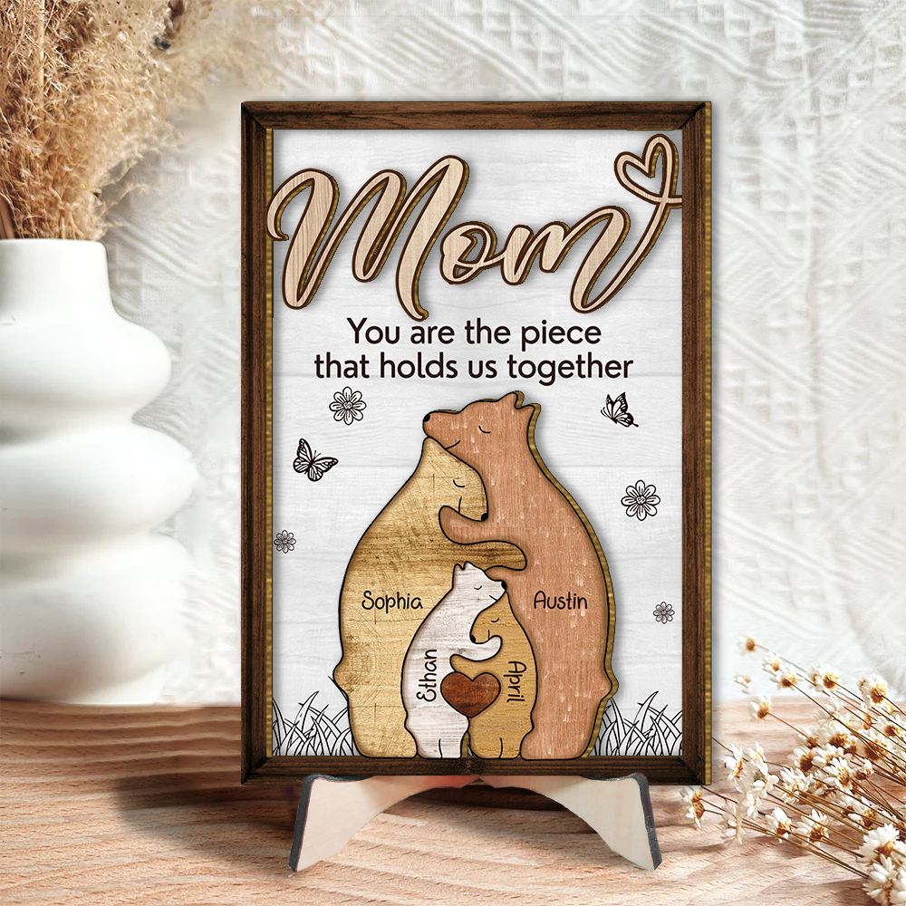 Mom You Are The Piece That Holds Us Together - Personalized Puzzle Wood Sign 2 Layer Gifts For Mom