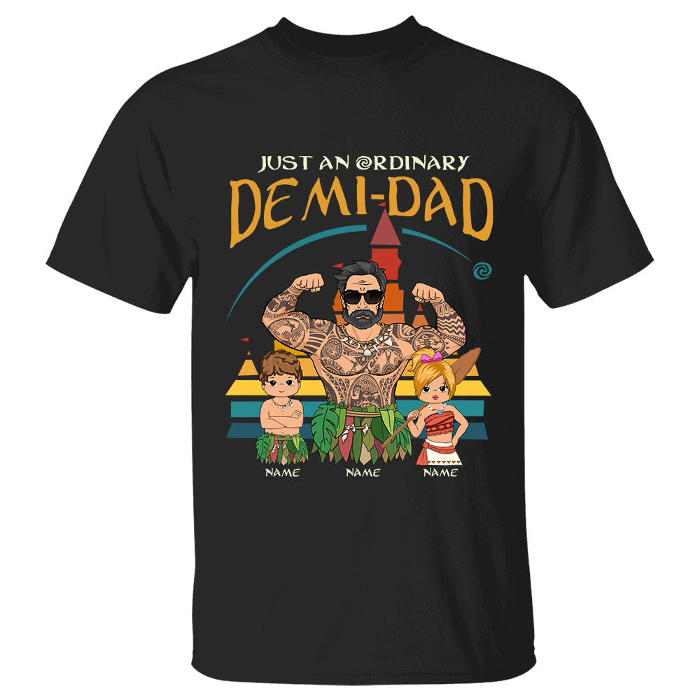Just An Ordinary Demi Dad - Personalized Shirt Custom With Kids Gift For Dad
