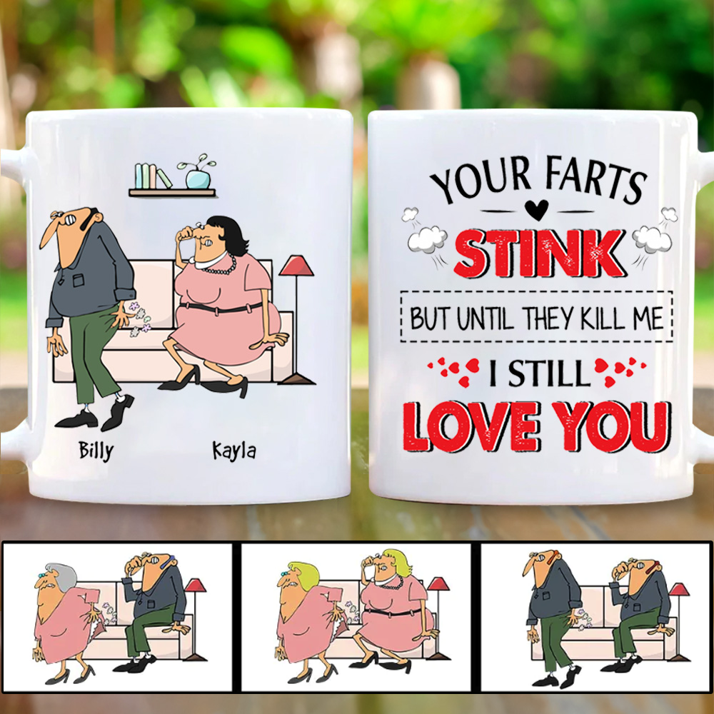 Personalized Mug Gif For Husband Wife - Your Farts Stink But I Still Love You - Custom Valentine Day Gift For Couple