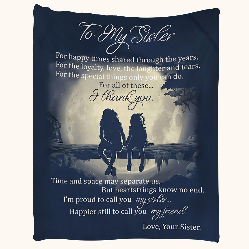 For Happy Times Shared Through The Years Hand In Hand Custom Blanket Gift For Sisters