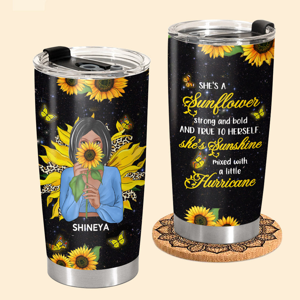 She’s A Sunflower Strong And Bold And True To Herself Custom Tumbler Gift For Daughter For Strong Girl