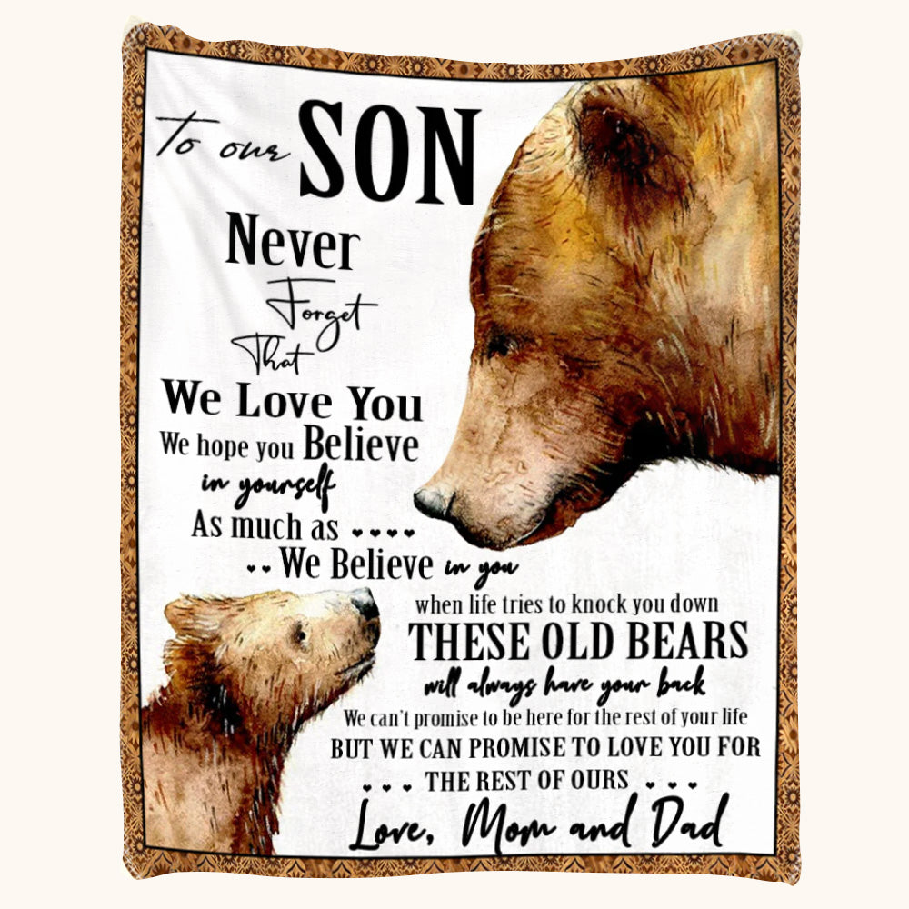 To Our Son Never Forget That We Love You Custom Blanket Gift For Son From Mom Dad