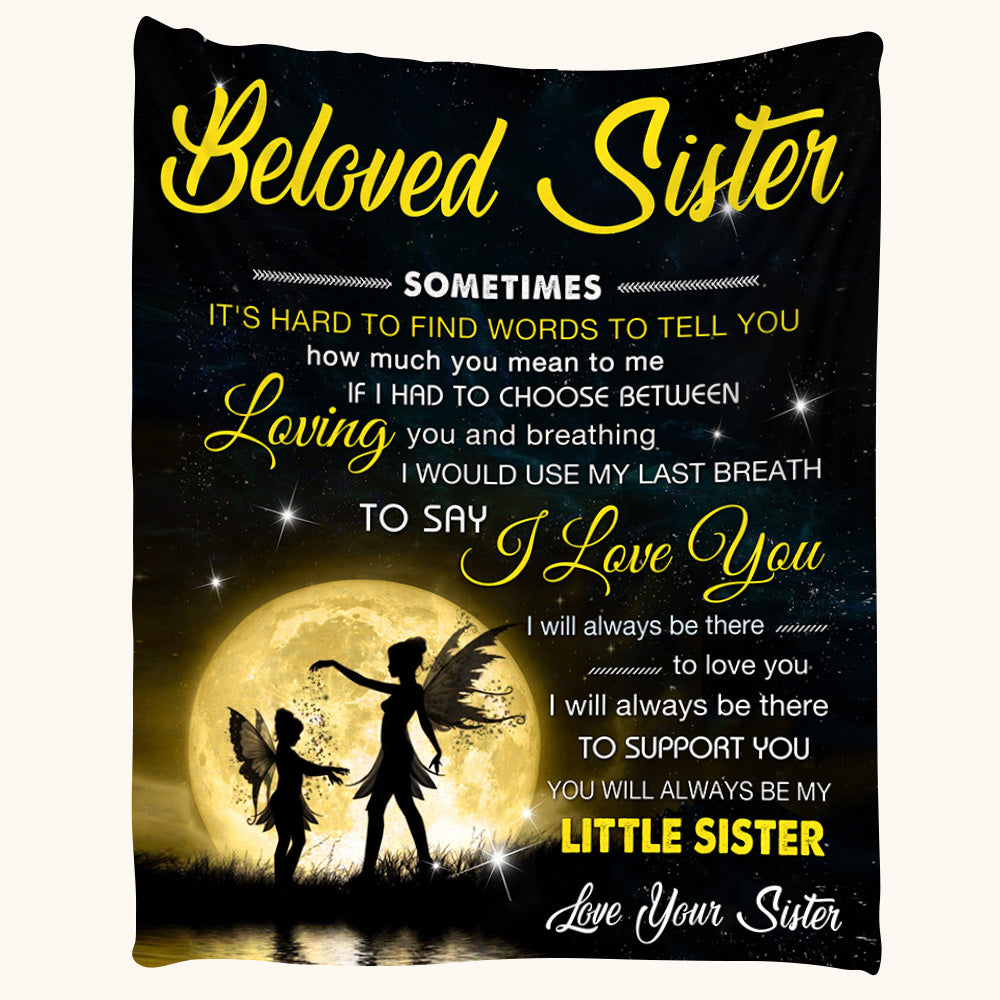 To My Beloved Sister I Will Always Be There To Love You Angels Custom Blanket For Sister