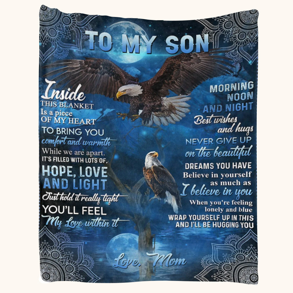 To My Son Inside This Blanket Is A Piece Of My Heart Eagle Custom Blanket Gift For Son