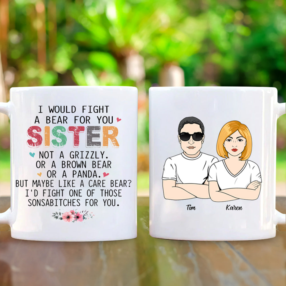 I Would Fight A Bear For You Brother Personalized Mug Gift For Brother And Sister