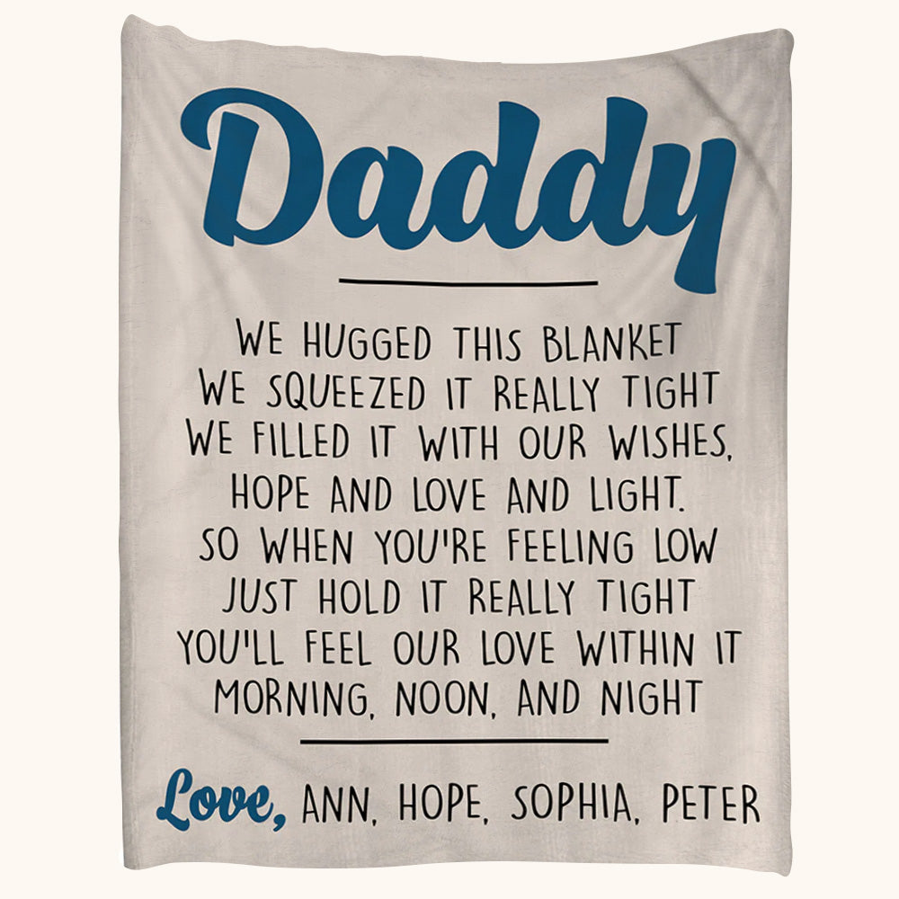 Daddy We Hugged This Blanket Custom Blanket Gift For Dad