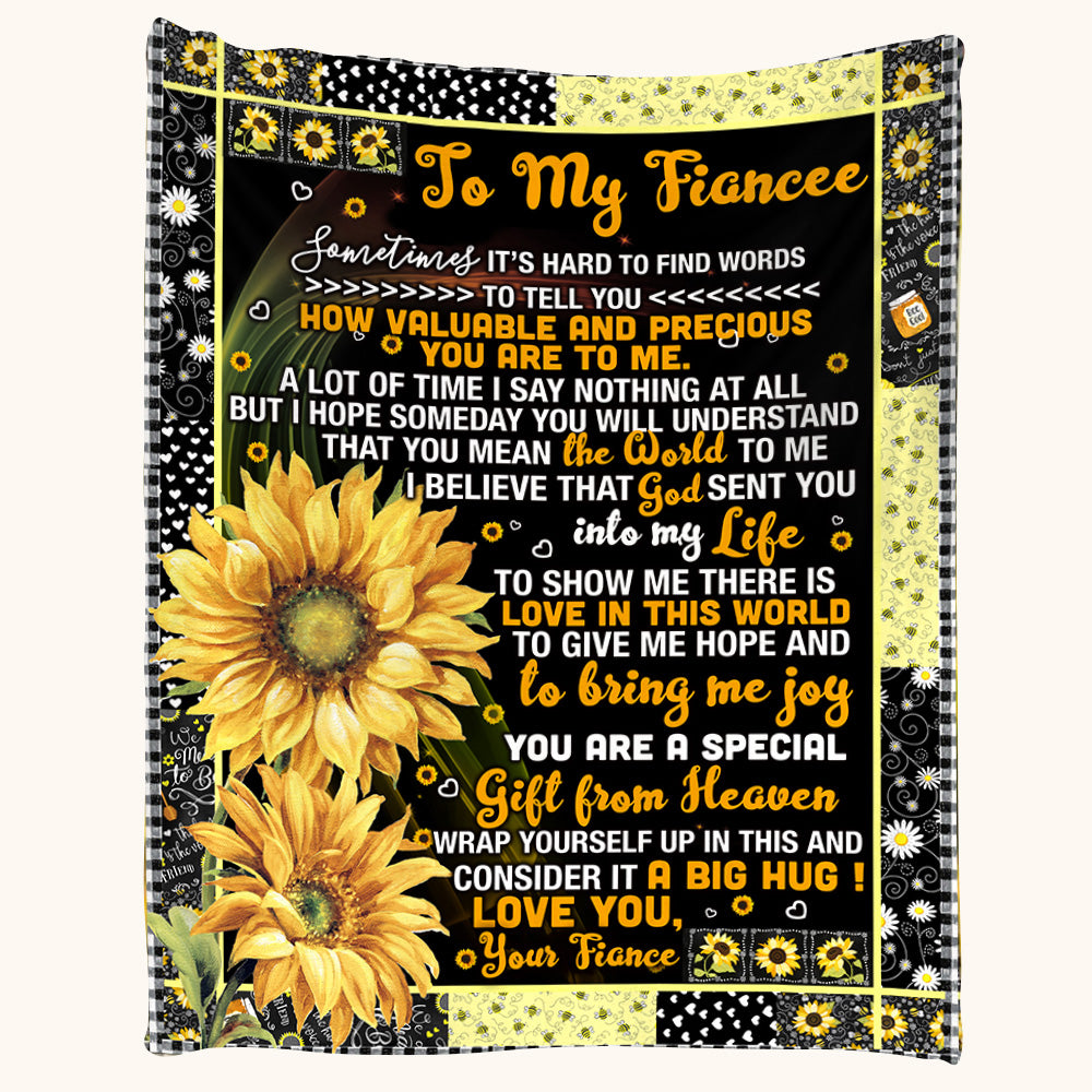 To My Fiancee Sometimes It Is Hard To Find Words To Tell You Sunflower Custom Blanket Gift For Fiancee From Fiance