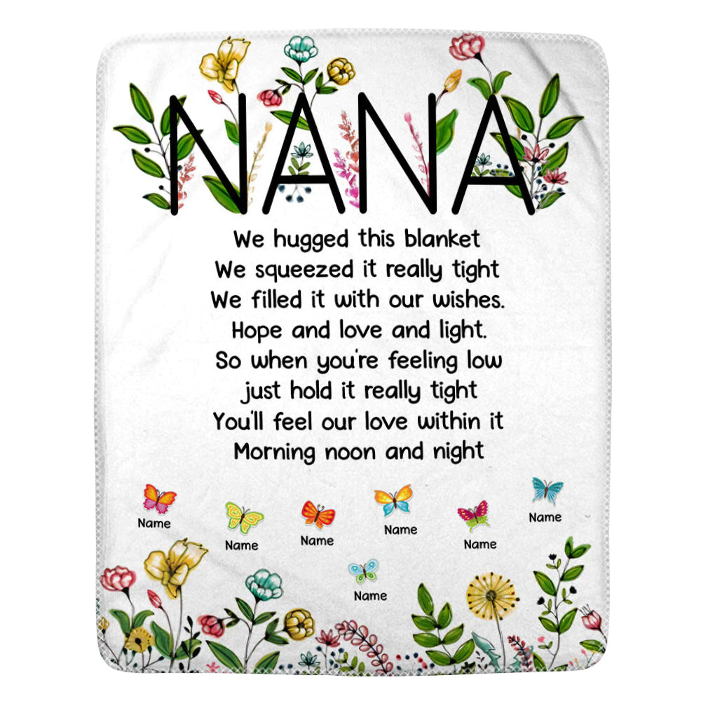 Nana We Hugged This Blanket We Squeezed It Really Tight Custom Blanket Gift For Grandma