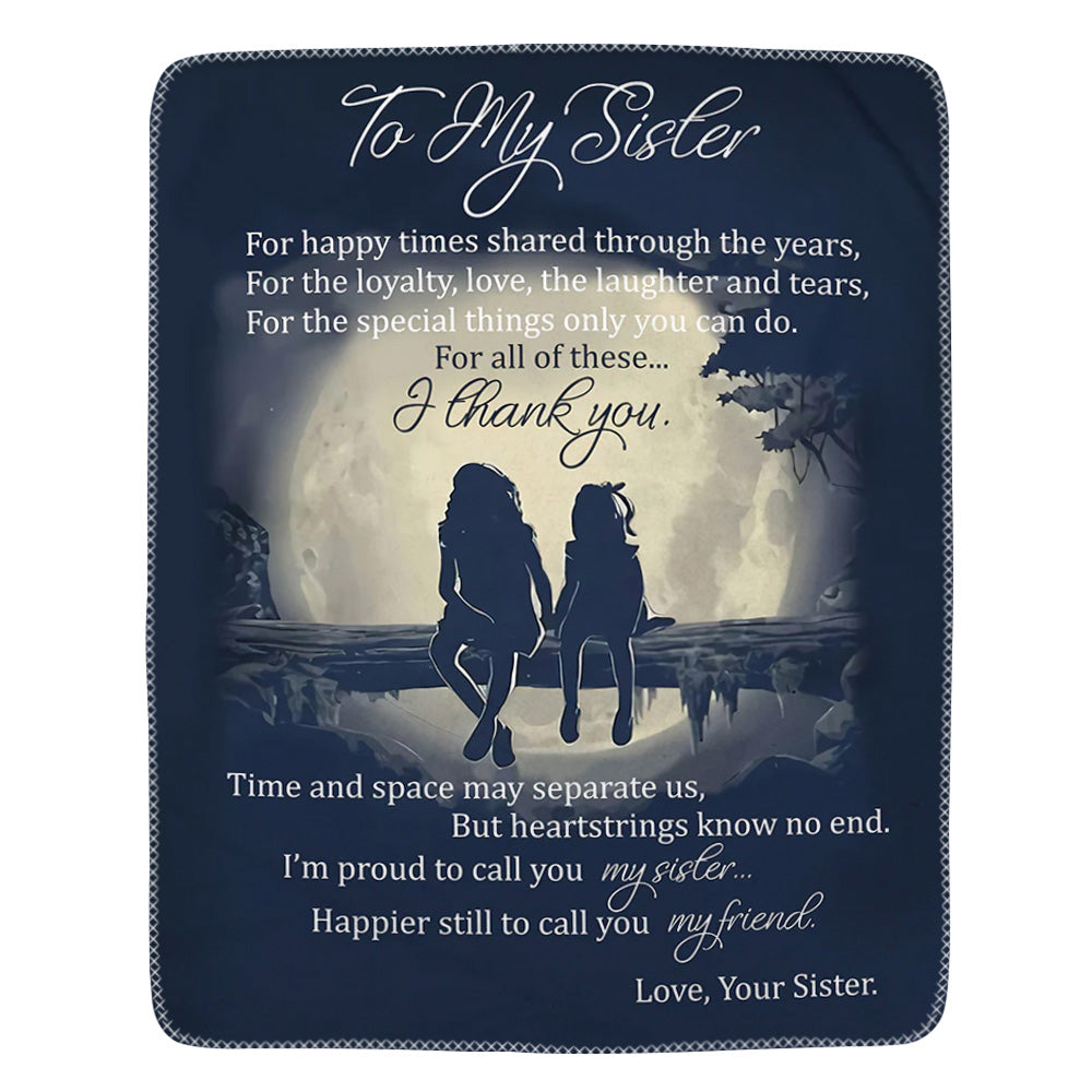 For Happy Times Shared Through The Years Hand In Hand Custom Blanket Gift For Sisters