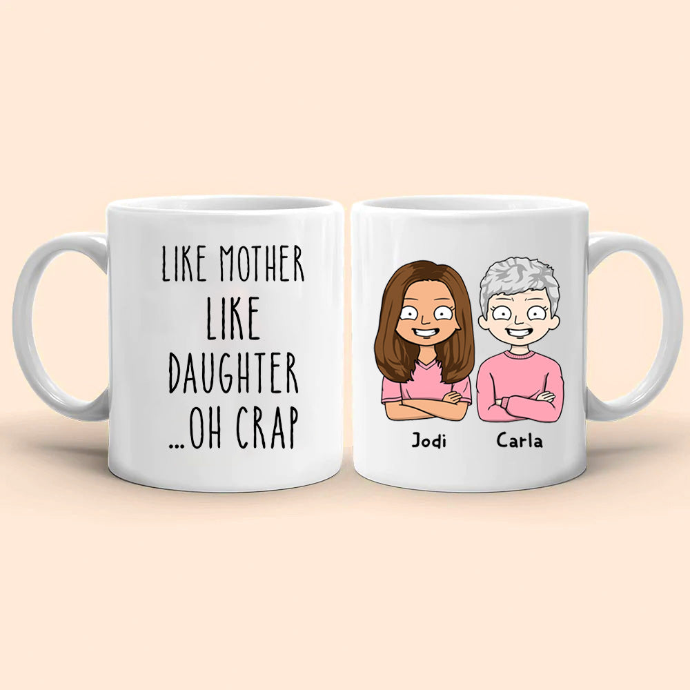 Like Mother Like Daughter Oh Crap Chibi, Personalized Coffee Mug, Moth -  PersonalFury