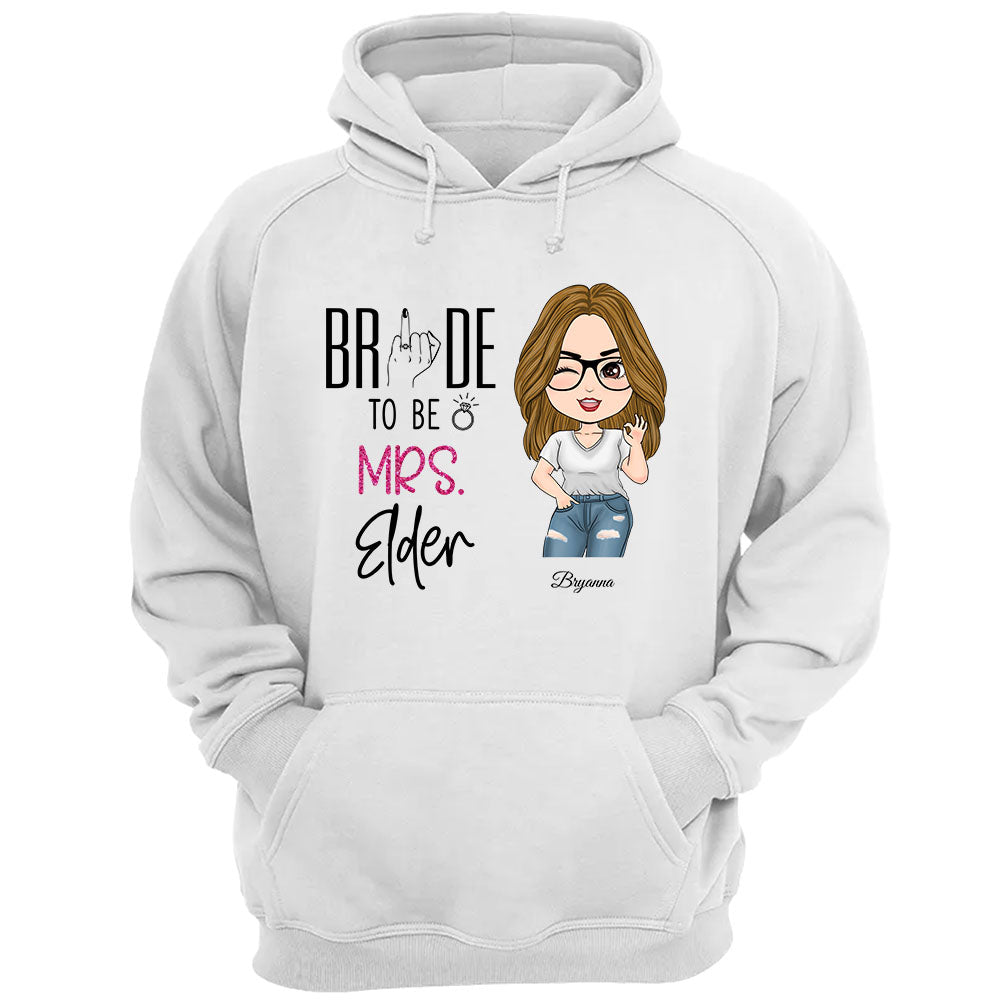 Bride To Be Custom Mrs Last Name - Personalized Shirt Wedding Engagement Gift