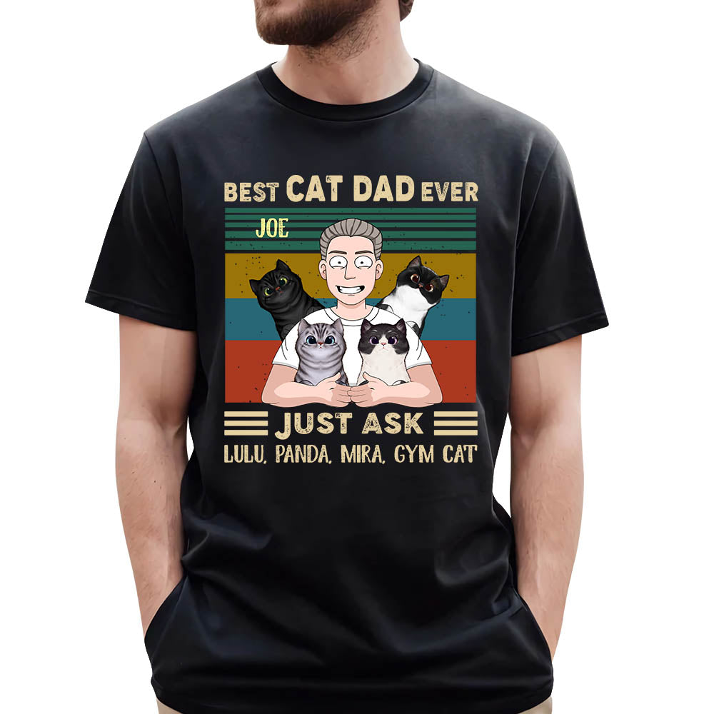 Personalized Best Cat Dad Ever Just Ask T Shirt Funny Cat Dad With Cat Shirt Gift For Cat Dat Cat Lover
