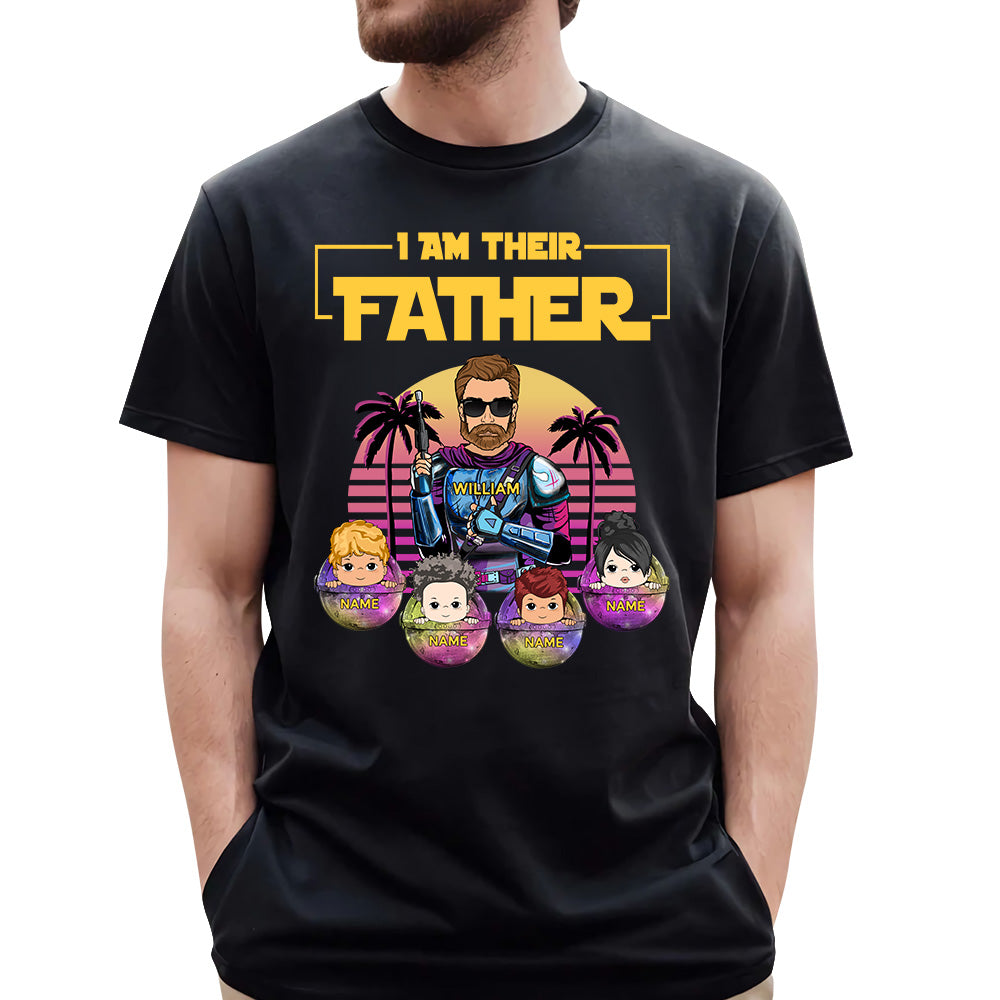 I Am Their Father - Personalized Shirt Custom Nickname And Kid's Name Gift For Dad Mom