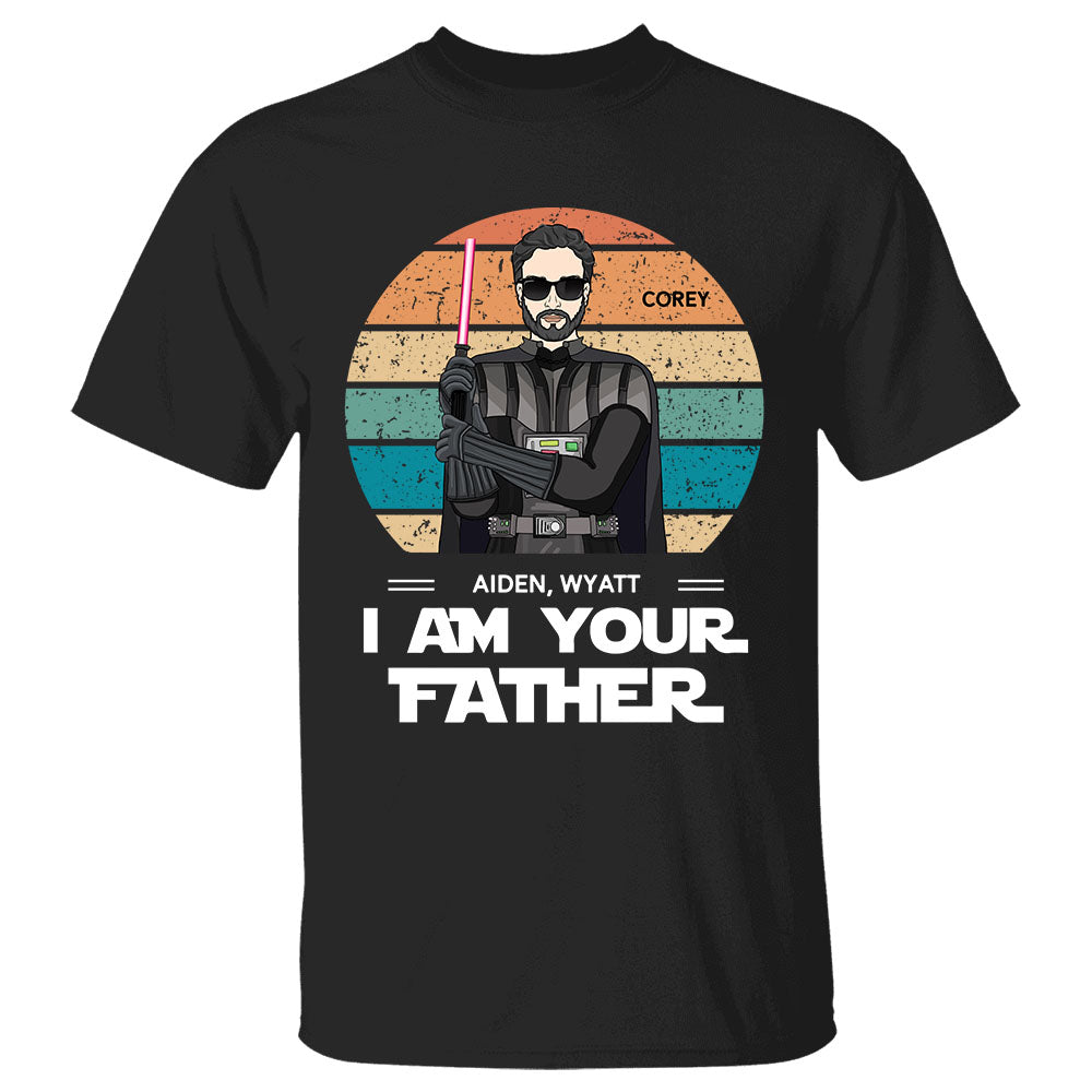 I Am Your Father Shirt For Dad - Perfect Personalized Father's Day Gifts