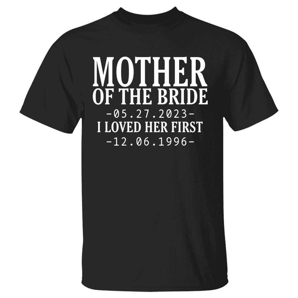 Mother Of The Bride I Loved Her First Custom Gift For Mother Of Bride