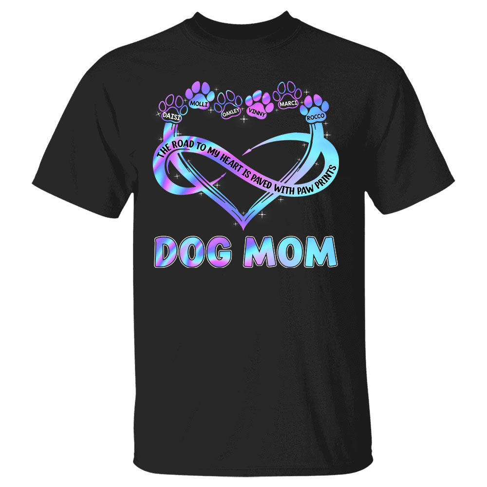 The Road To My Heart Is Paved With Paw Prints Personalized Shirt For Dog Mom