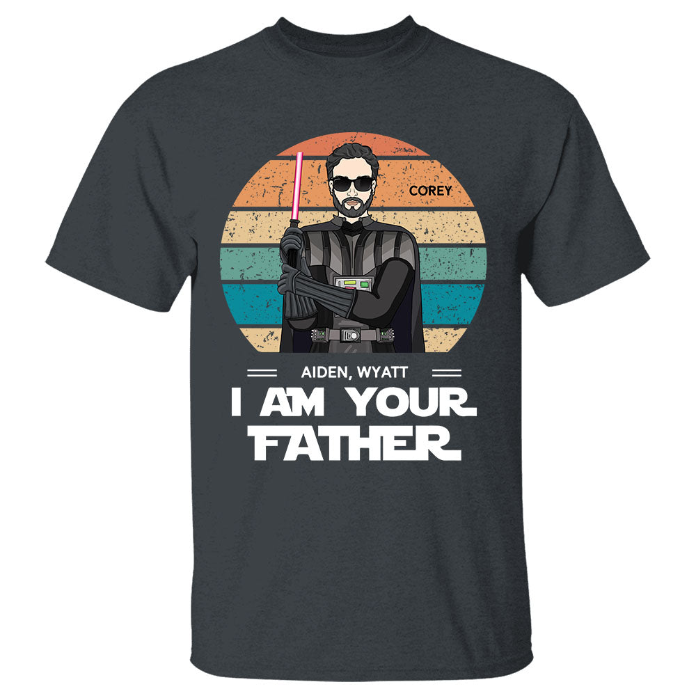 I Am Your Father Shirt For Dad - Perfect Personalized Father's Day Gifts