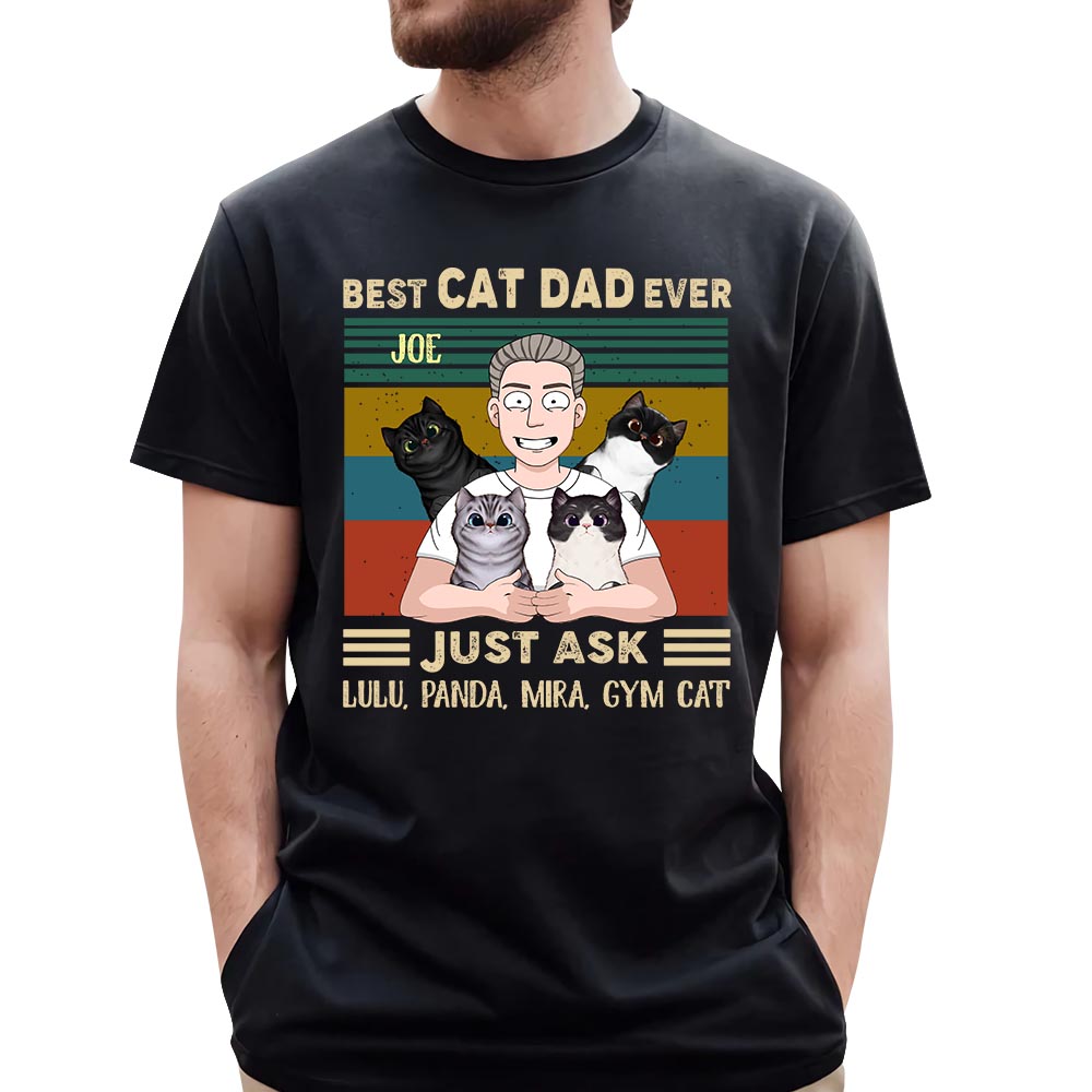 Personalized Best Cat Dad Ever Just Ask Custom Shirt For Cat Lovers