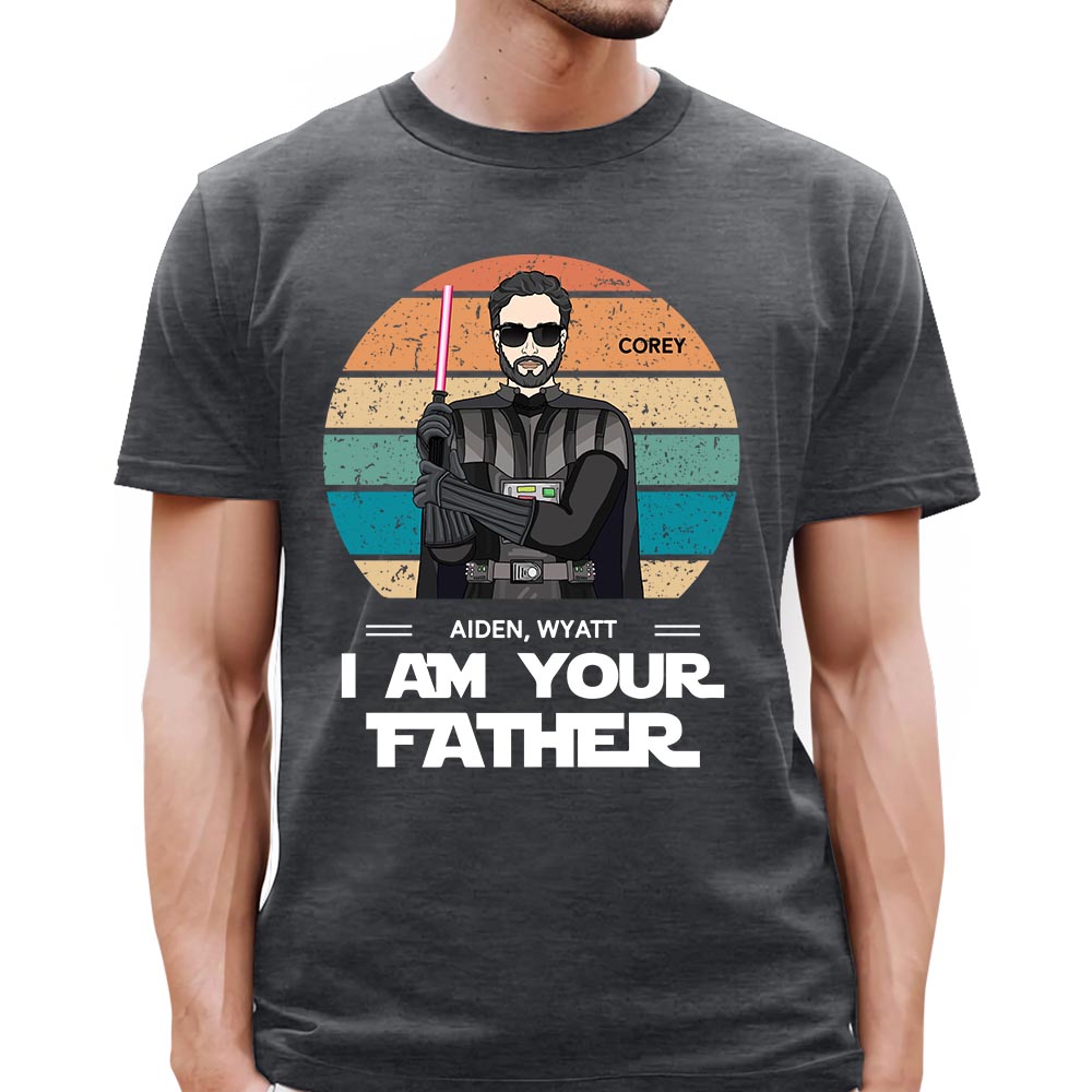 I Am Your Father Shirt For Dad - Perfect Personalized Father's Day Gifts