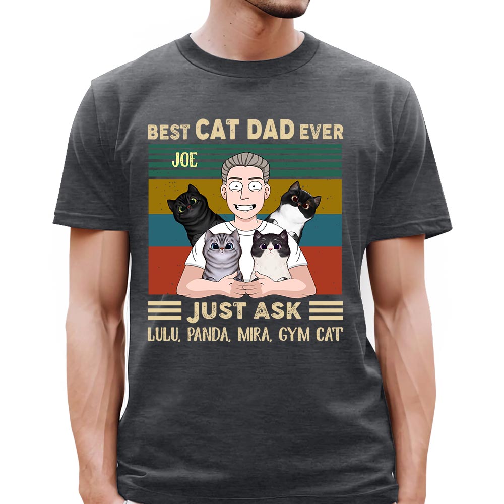 Personalized Best Cat Dad Ever Just Ask Custom Shirt For Cat Lovers