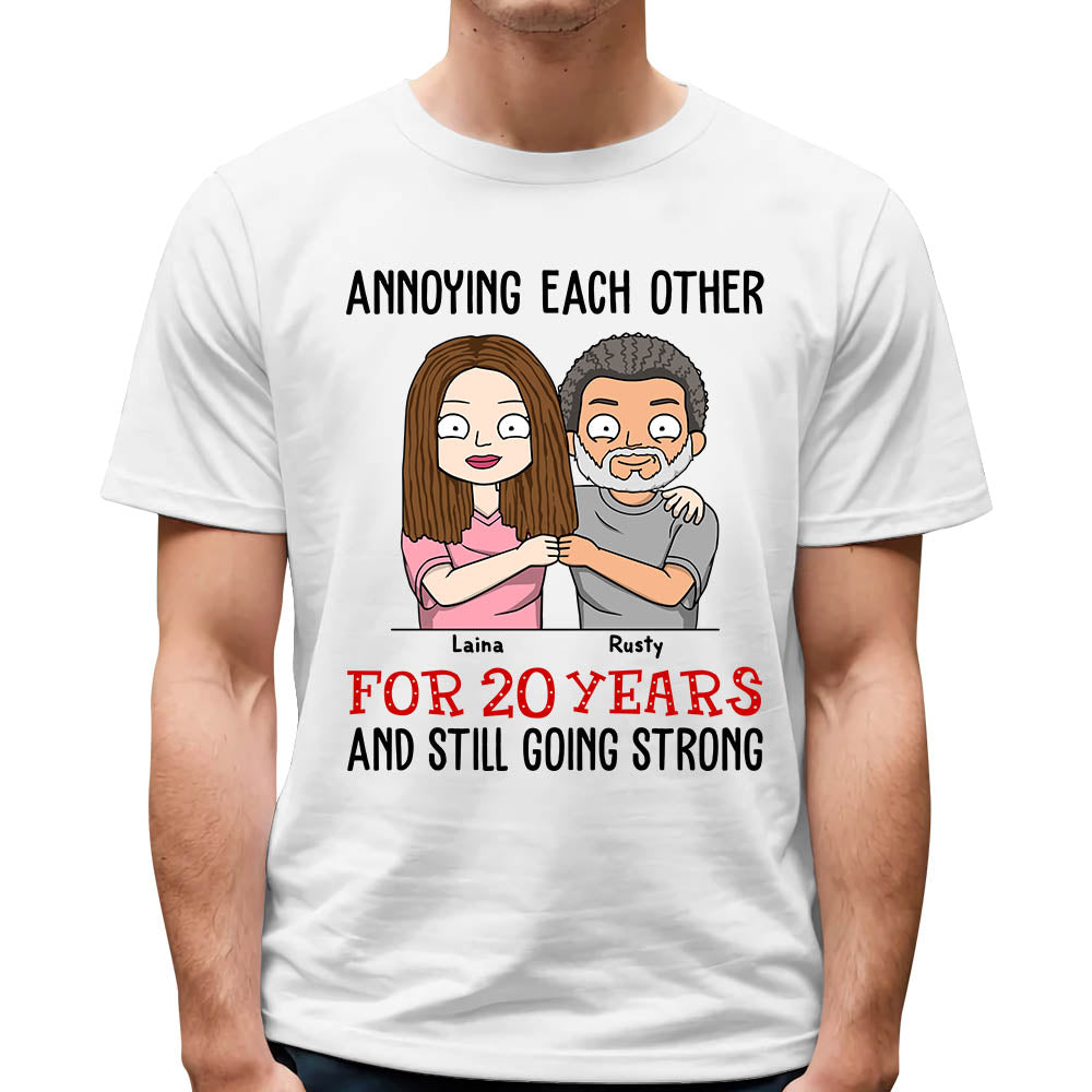 Annoying Each Other For Years And Still Going Strong Personalized Shirt Gift For Couple - Wedding Anniversary Gift