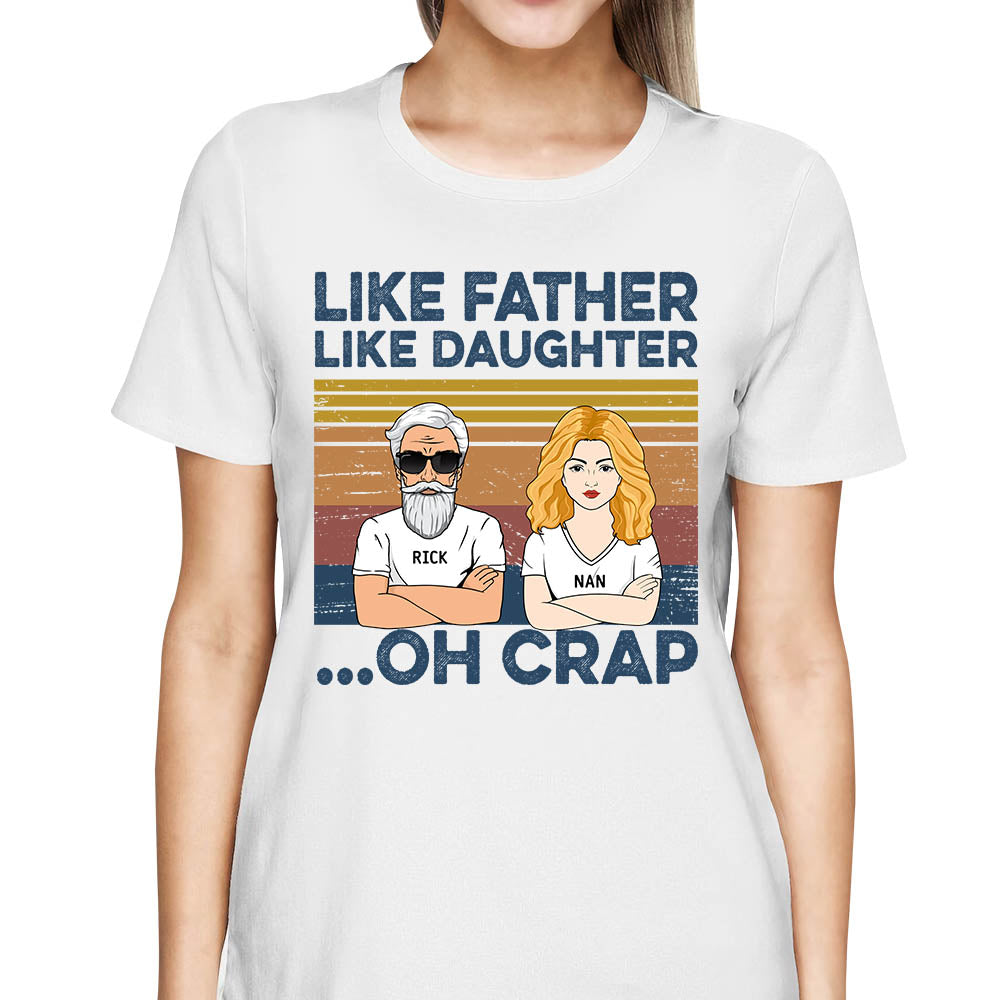 Like Father Like Daughters Oh Crap Custom Shirt For Dad