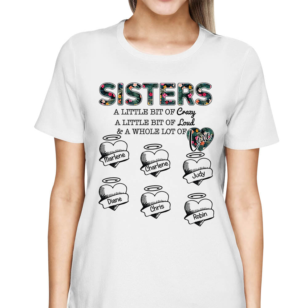Sisters A Little Bit Of Crazy A Little Bit Of Loud Heart Personalized Shirt Gift For Sisters
