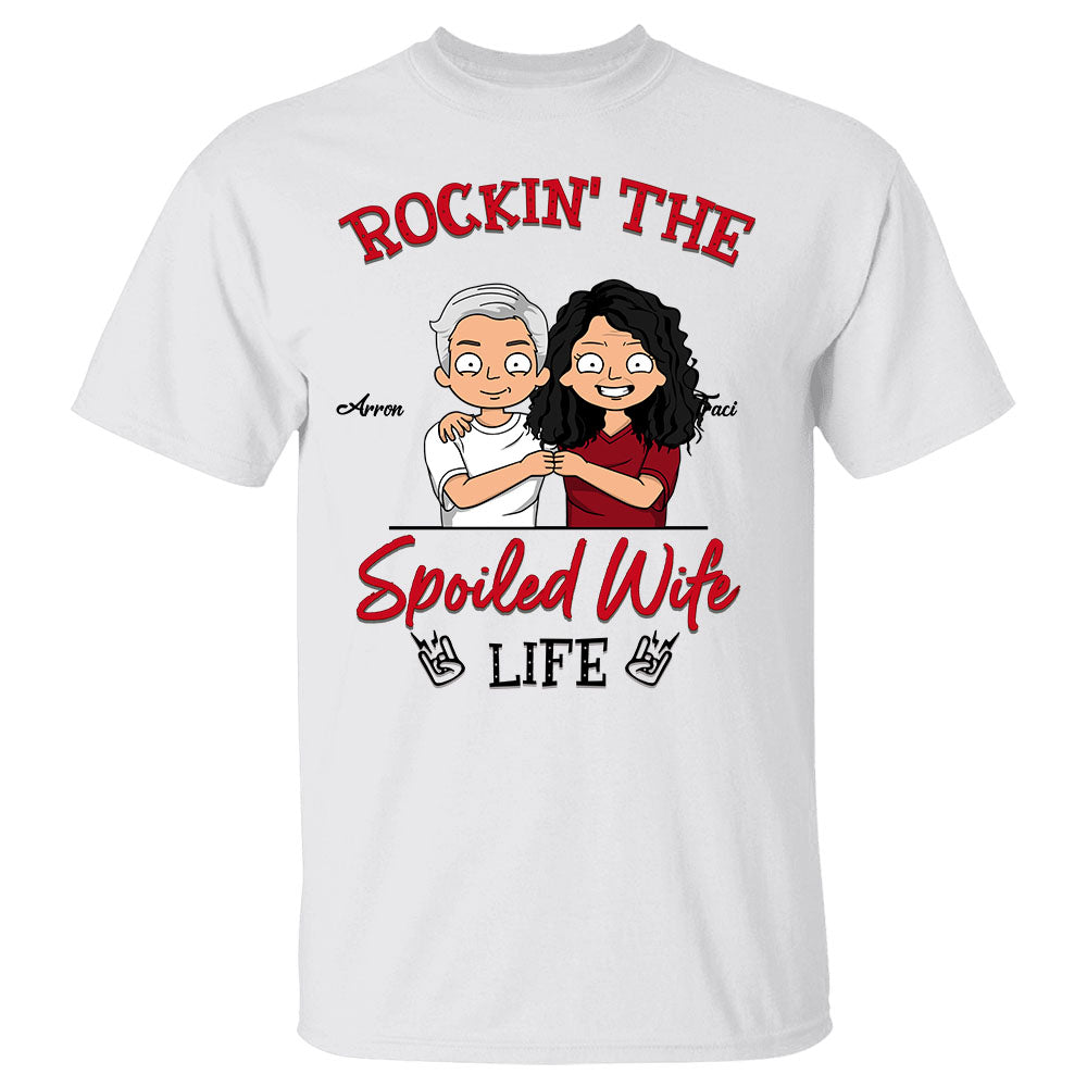 Personalized Rocking The Spoiled Wife Life Shirts For Wife From Husband