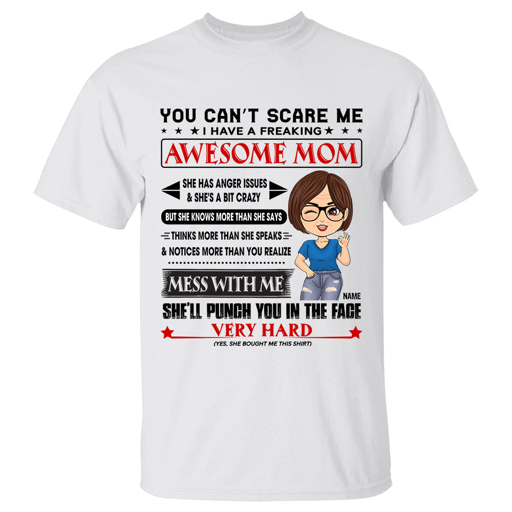 You Can’t Scare Me I Have A Freaking Awesome Mom Personalized Shirt Gift For Son From Mom