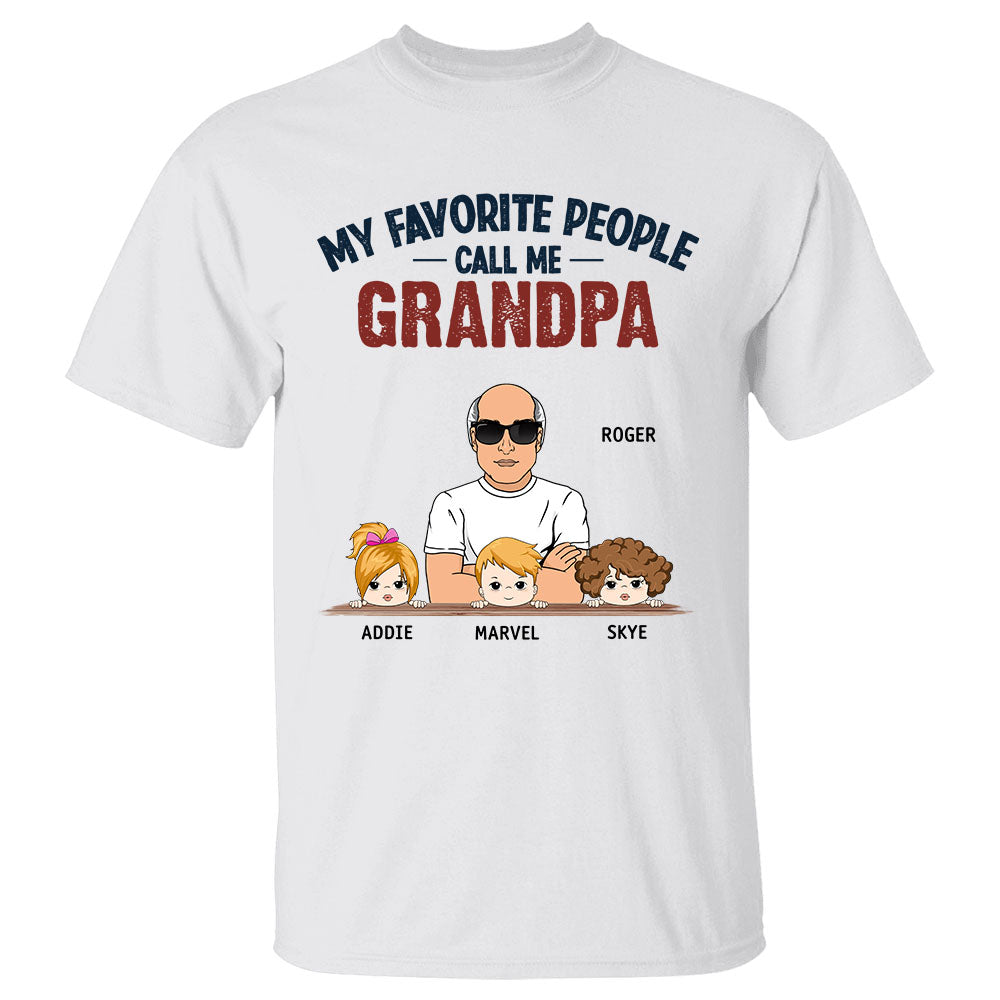 My Favorite People Call Me Grandpa Custom Shirt Gift For Papa