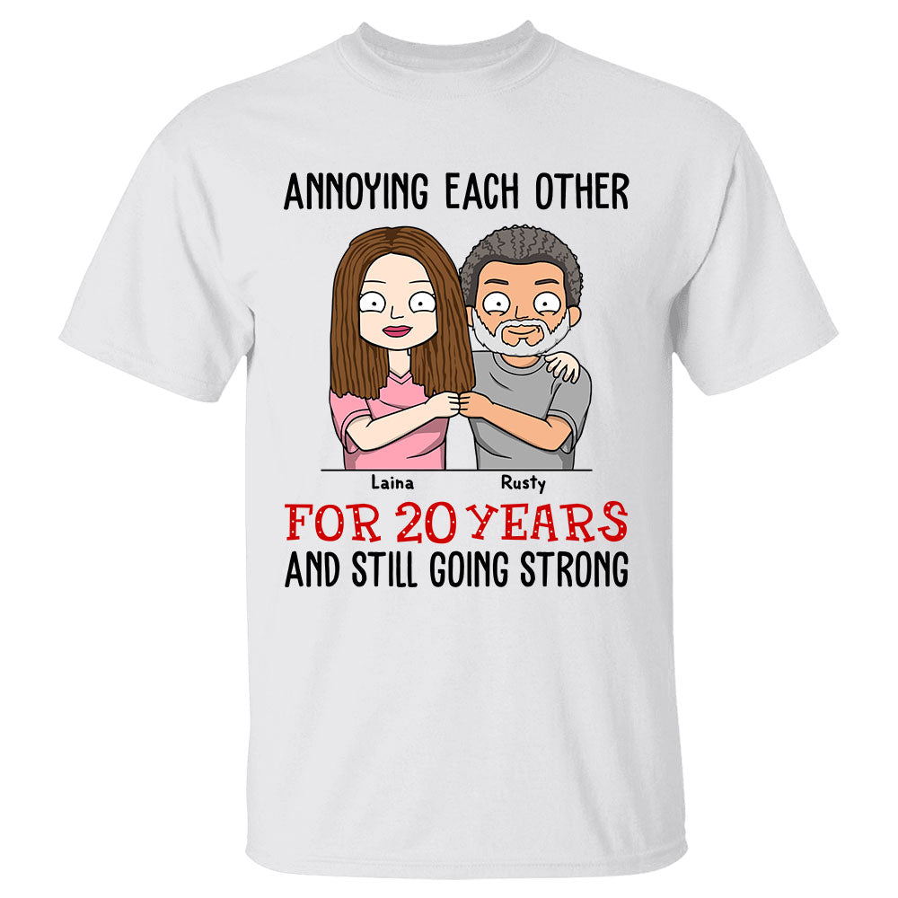 Annoying Each Other For Years And Still Going Strong Personalized Shirt Gift For Couple - Wedding Anniversary Gift