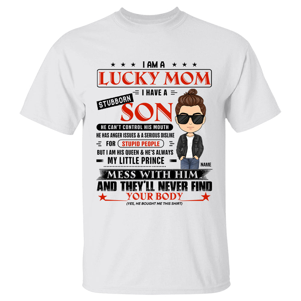 I Am A Lucky Mom I Have A Stubborn Son Personalized Shirt Gift For Mom From Son