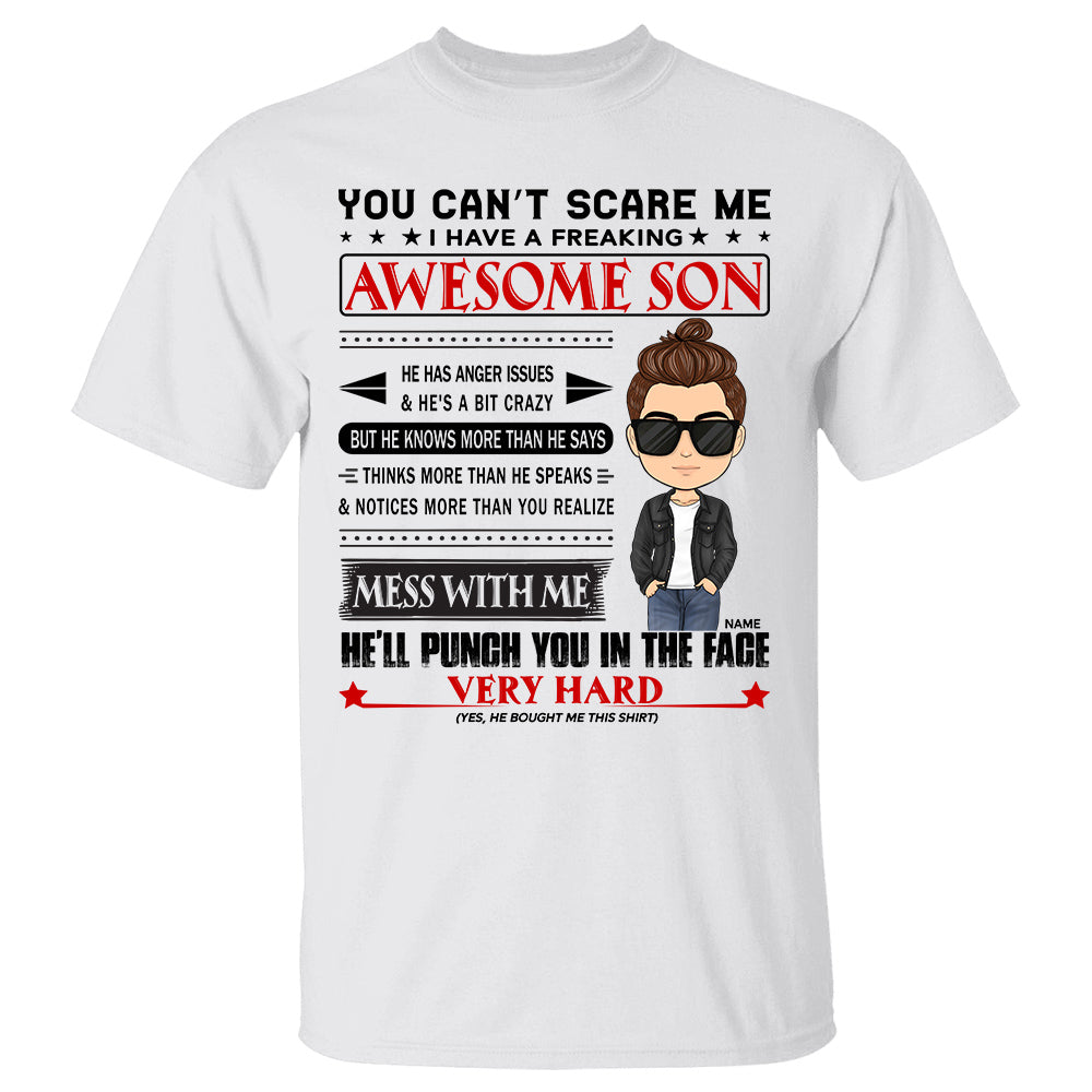You Can’t Scare Me I Have A Freaking Awesome Son Personalized Shirt Gift For Mom From Son