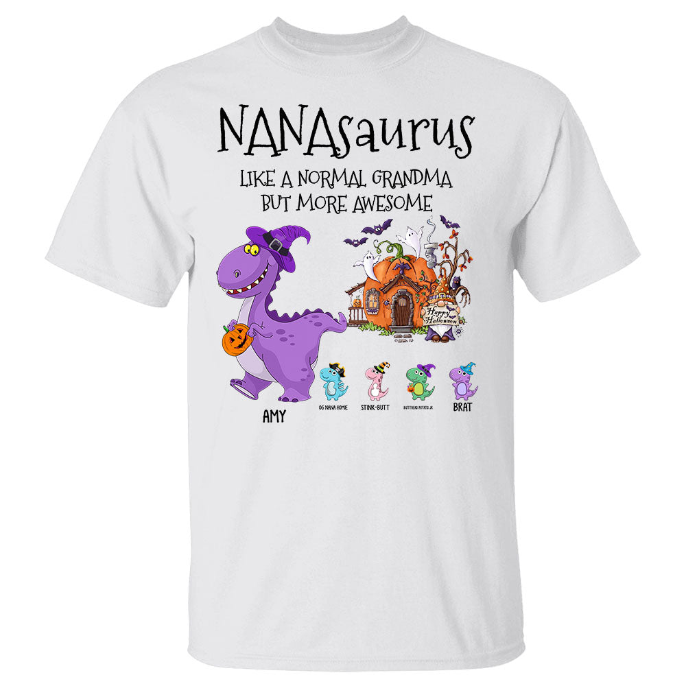 Nanasaurus Like A Normal Grandma But More Awesome Personalized Shirt - Dinosaur Autumn Custom Shirt For Grandmas
