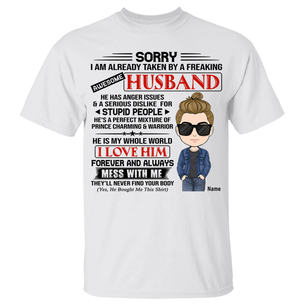 Sorry I Am Already Taken By A Freaking Awesome Husband Personalized Shirt Gift For Wife