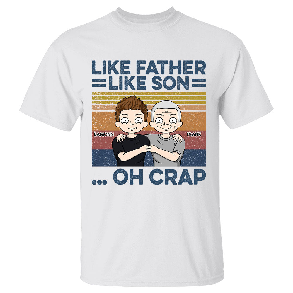 Personalized Like Father Like Son Oh Crap Retro Vintage Shirt For Dad For Son