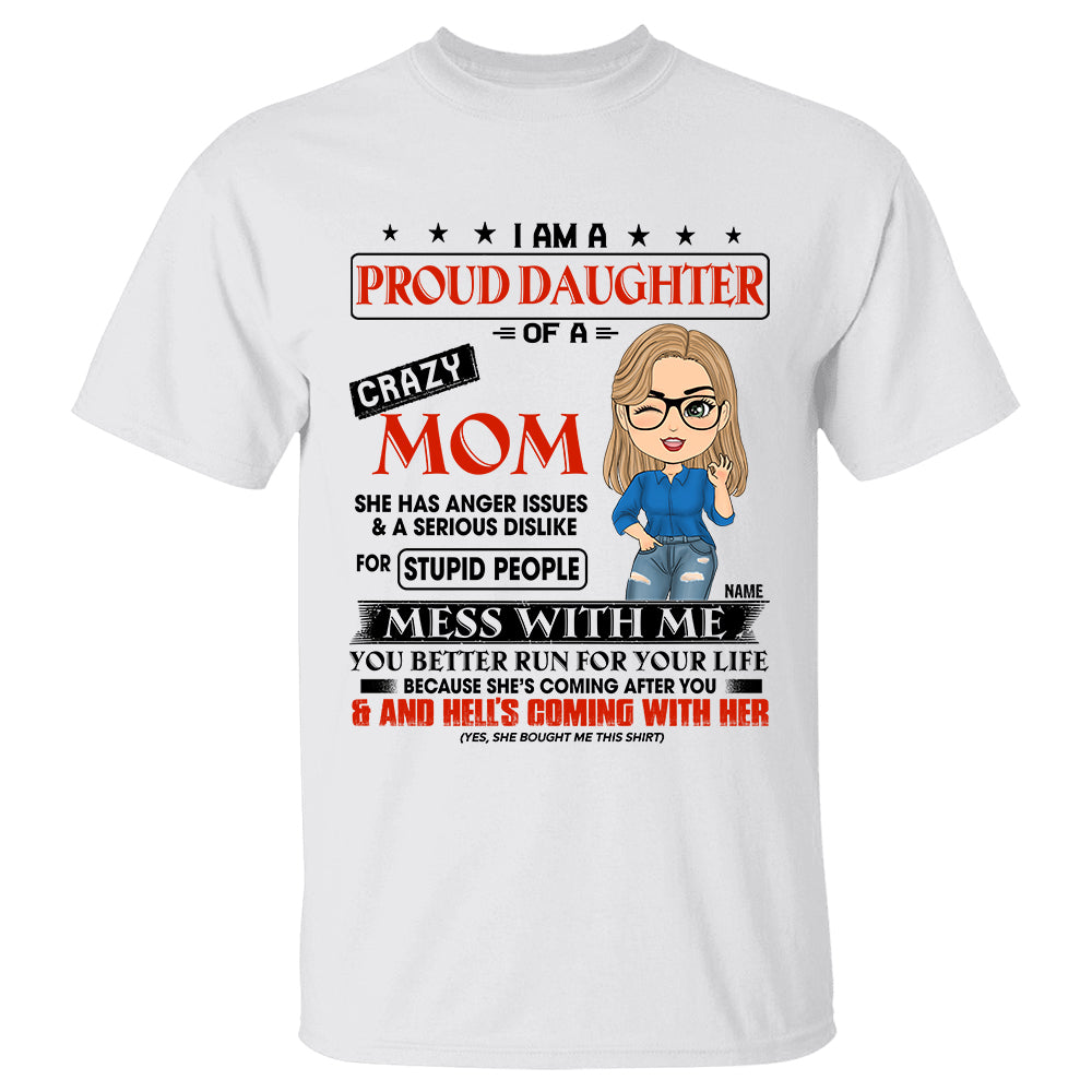 I Am A  Proud Daughter Of A Crazy Mom    Personalized Shirt Gift For Daughter