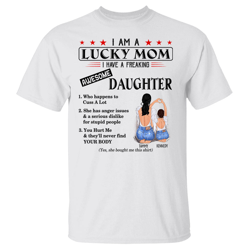 I Am A Lucky Mom I Have A Freaking Awesome Daughter Custom Shirt Gift For Mom