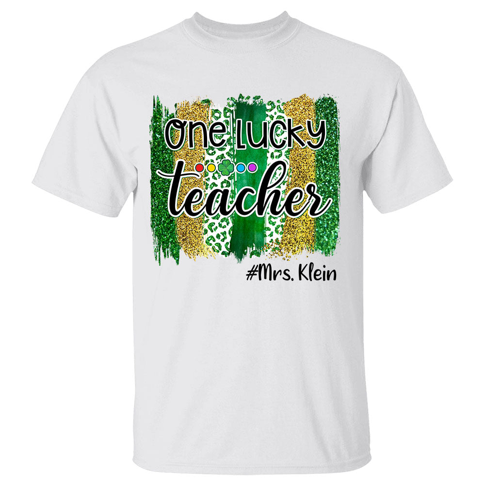 Personalized One Lucky Teacher - Custom Teacher Title St. Patrick's Day Shirt