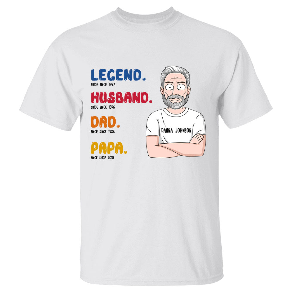 Custom Legend Husband Daddy Papa Since Shirt - Funny Gift For Grandpas - Father's Day Gift