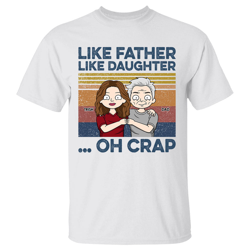 Gift for Dad Like Father Like Daughter Oh Crap From 