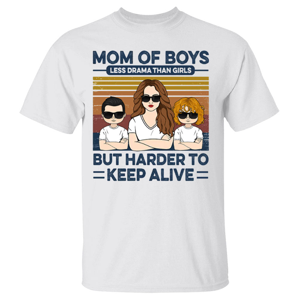Mom Of Boys Less Drama Than Girls - Personalized Shirt For Mom