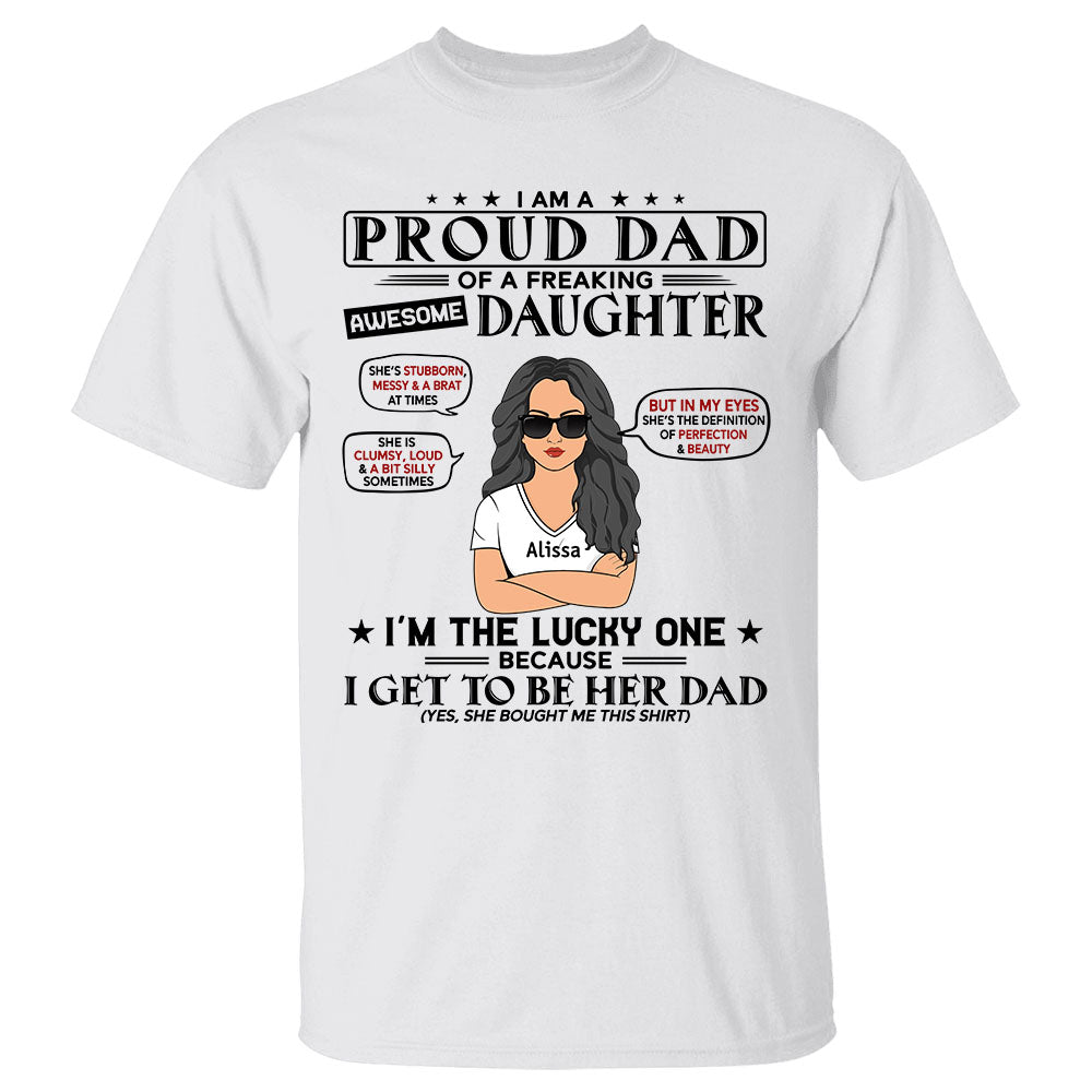 I Am A Proud Dad Of A Freaking Awesome Daughter TShirt Cute