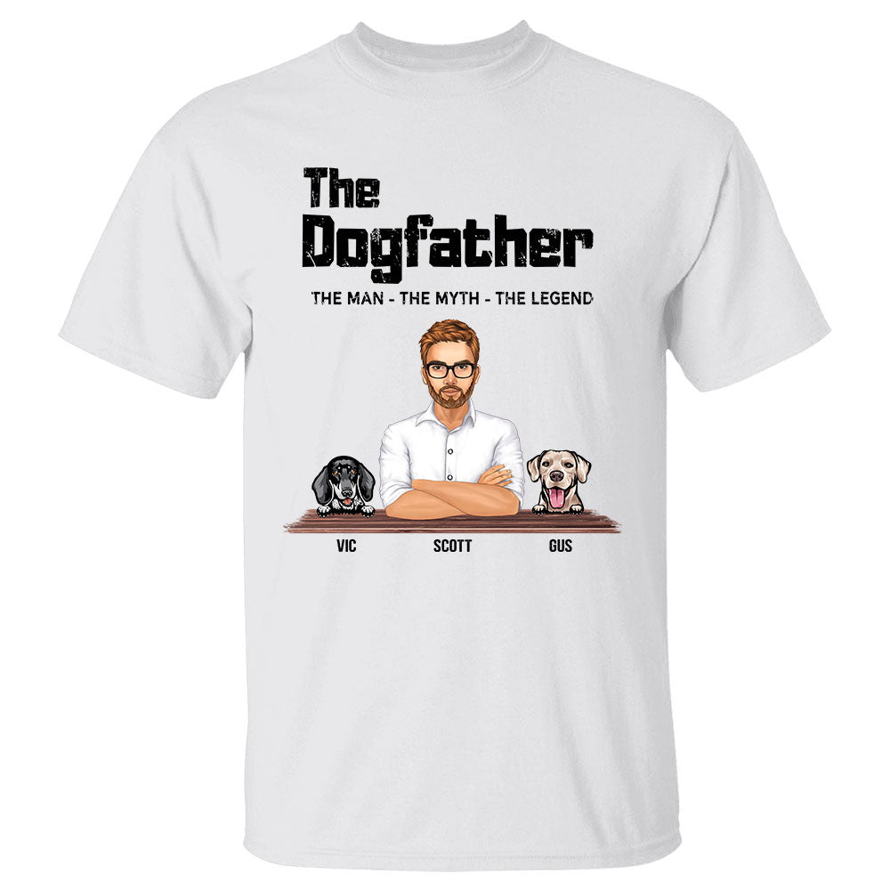 The Dogfather The Man The Myth The Legend Custom Shirt Gift For Dog Dad Dog Lovers