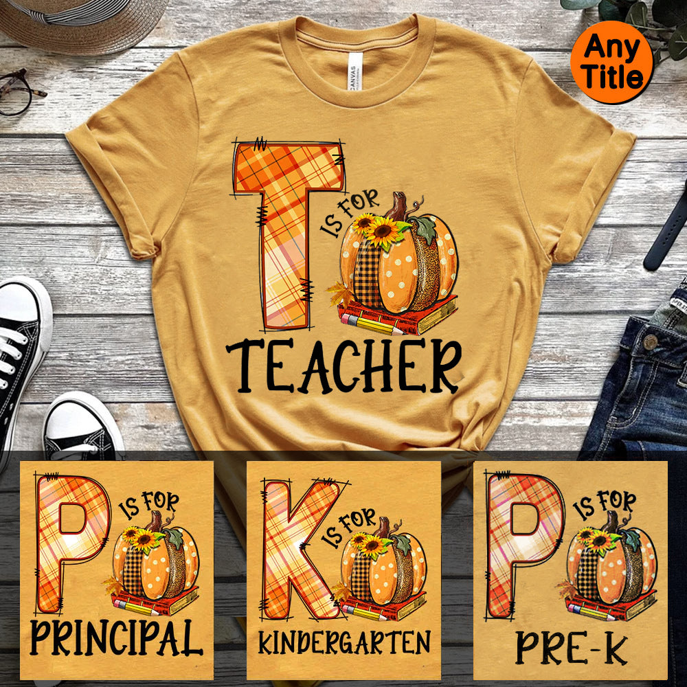 Personalized Shirt T Is For Teacher Autumn Pumpkin Sunflower Shirt For Teacher H2511 H199
