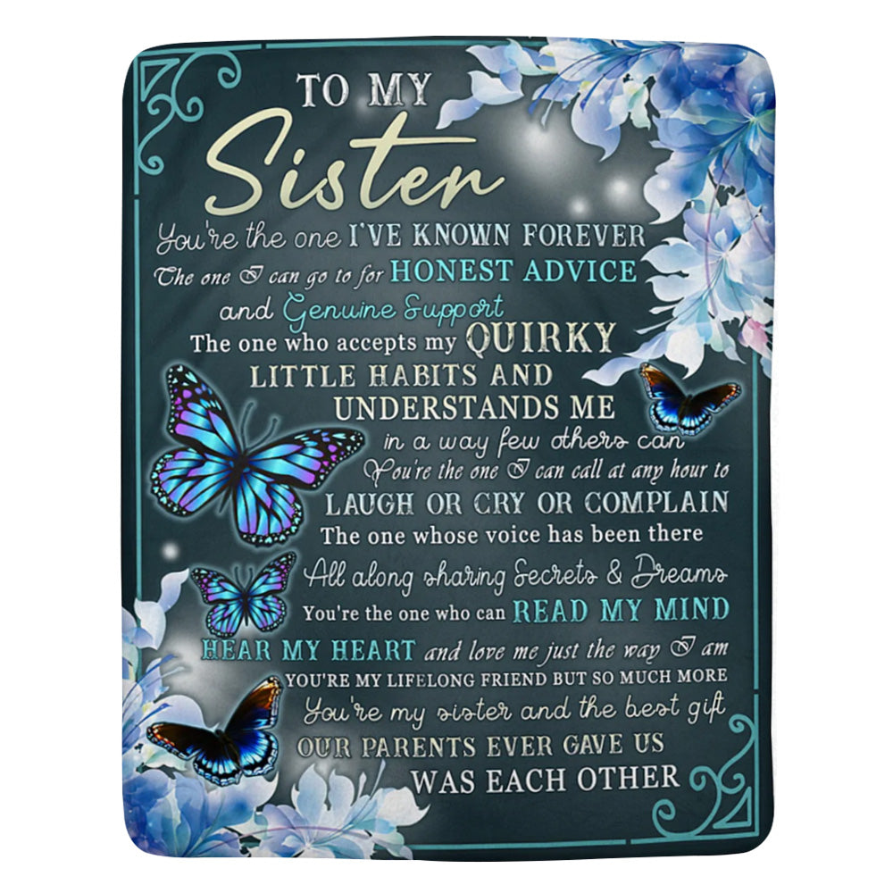 To My Sister You Are The One I've Known Forever Butterfly Custom Blanket Gift For Sisters