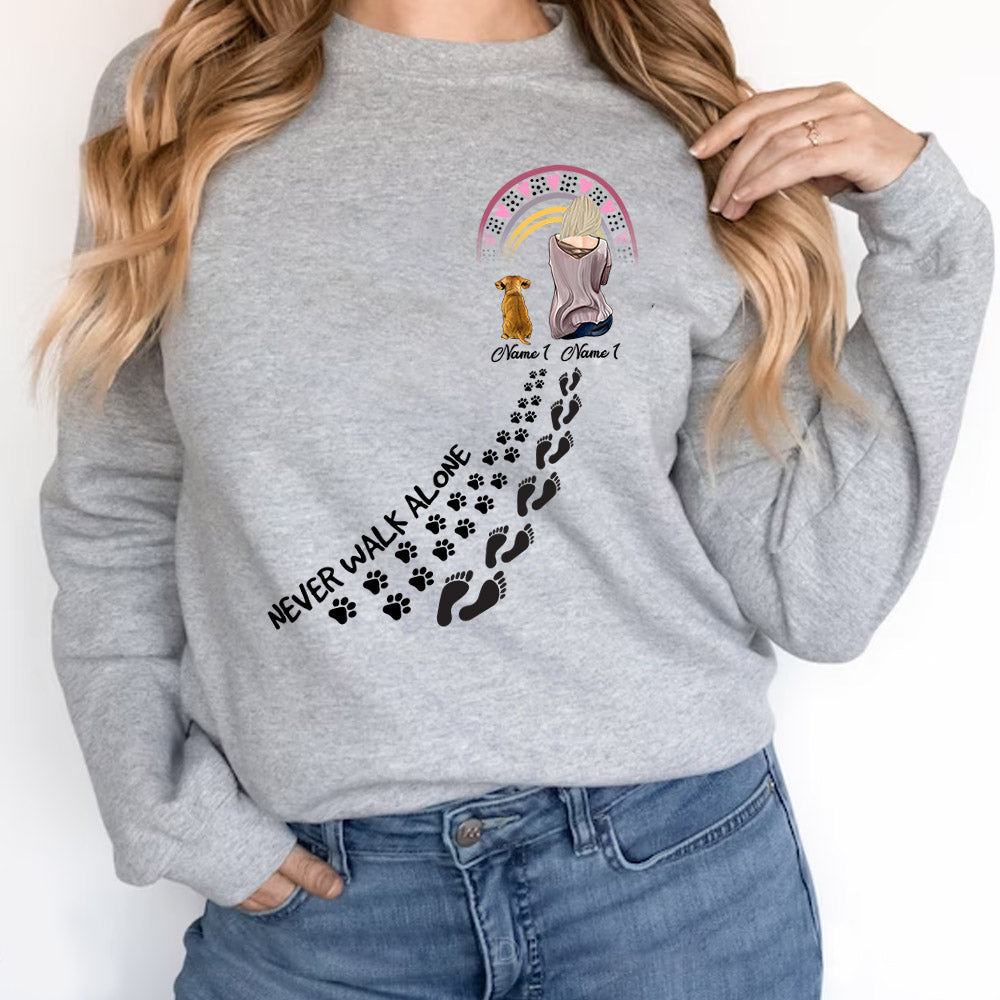 Never Walk Alone Dog And Woman Paw Print Custom Shirt Gift For Dog Mom